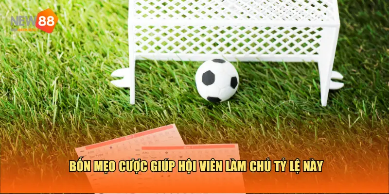  Bí quyết cược giúp hội viên làm chủ tỷ lệ này