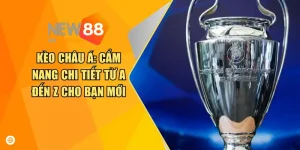 Kèo Châu Á - Cẩm Nang Chi Tiết Từ A Đến Z Cho Bạn Mới