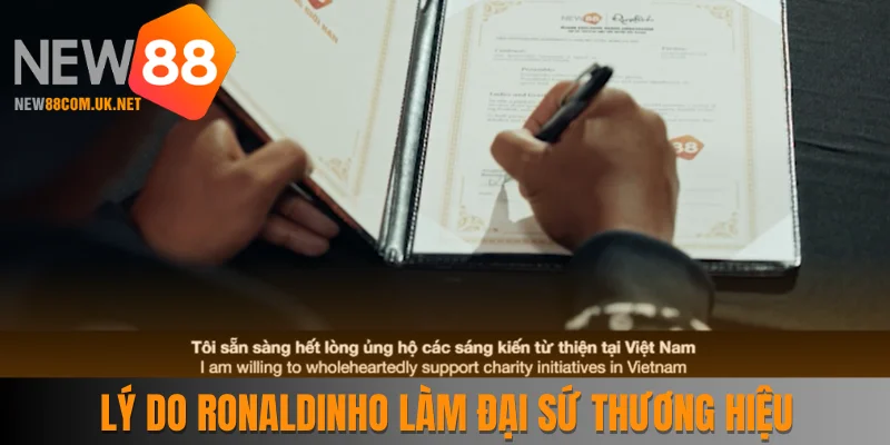 Lý do cầu thủ Ronaldinho làm đại sứ thương hiệu