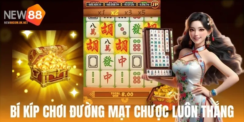 Mẹo hay giúp bạn chơi Đường mạt chược hiệu quả