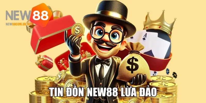 Tin Đồn New88 Lừa Đảo - Giải Đáp Sự Thật Về Nhà Cái?