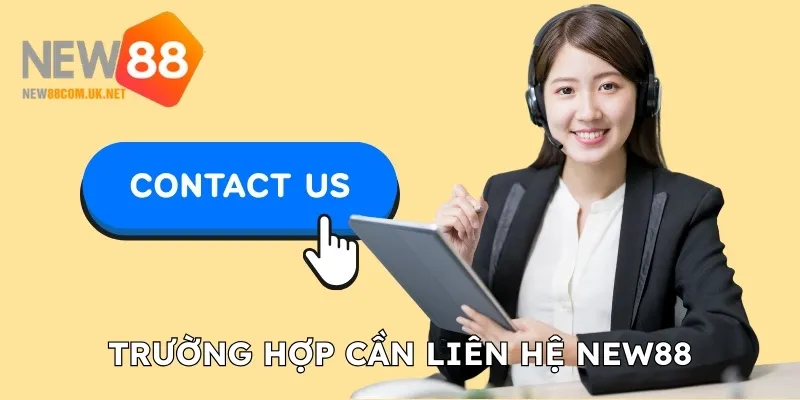 Trường hợp cần kết nối phản ánh vấn đề cho nhà cái